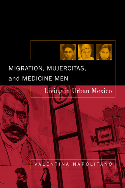 Migration, Mujercitas, and Medicine Men Migration, Mujercitas, and Medicine Men