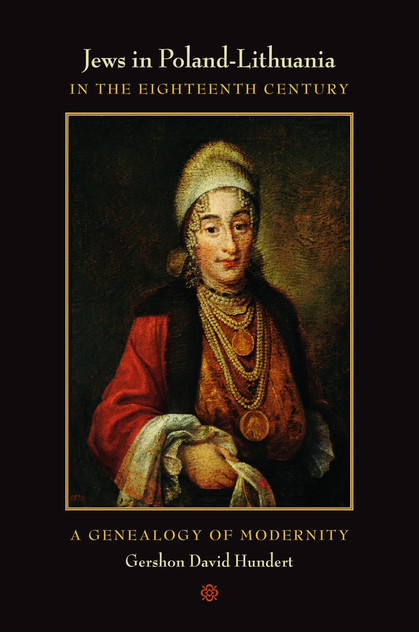 Jews in Poland-lithuania in the Eighteenth Century Jews in Poland-lithuania in the Eighteenth Century
