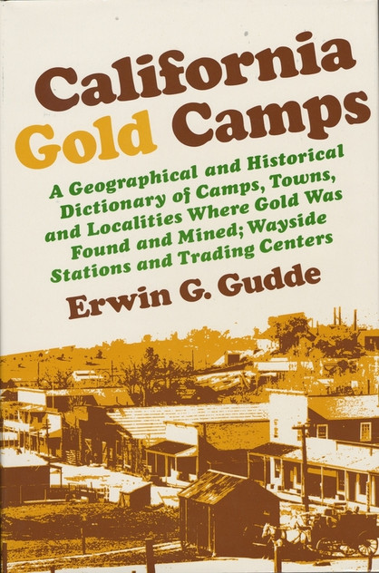 California Gold Camps California Gold Camps