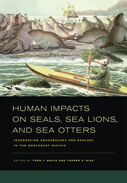 Human Impacts on Seals, Sea Lions, and Sea Otters Human Impacts on Seals, Sea Lions, and Sea Otters