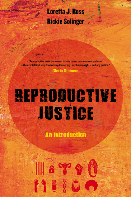 Reproductive Justice Reproductive Justice