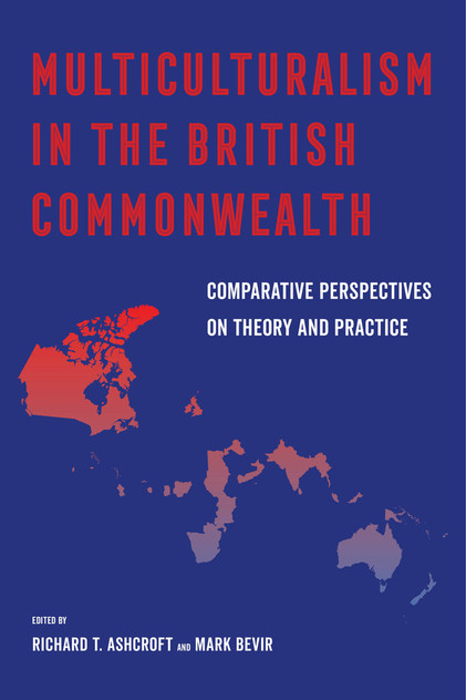 Multiculturalism in the British Commonwealth Multiculturalism in the British Commonwealth
