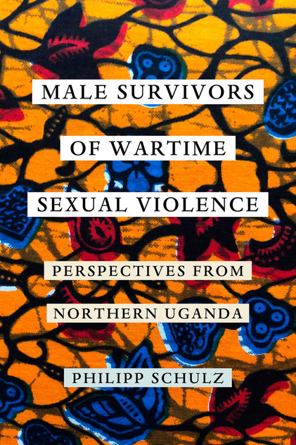 Male Survivors of Wartime Sexual Violence Male Survivors of Wartime Sexual Violence