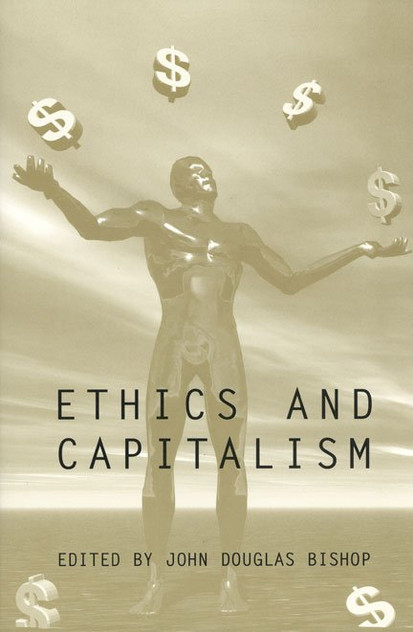 Ethics and Capitalism Ethics and Capitalism