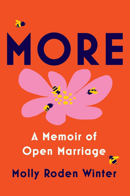 More : A Memoir of Open Marriage