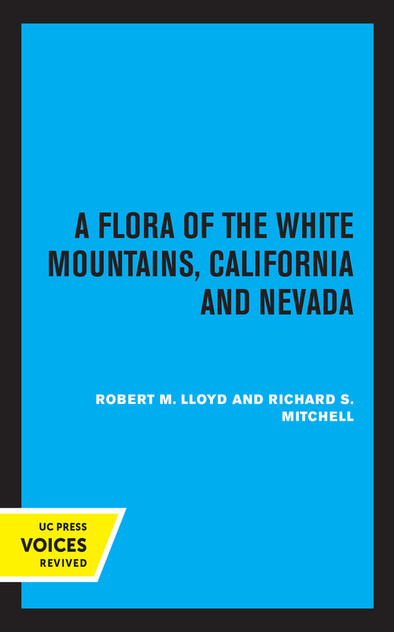 A Flora of the White Mountains, California and Nevada A Flora of the White Mountains, California and Nevada