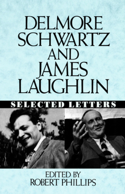 Delmore Schwartz and James Laughlin Delmore Schwartz and James Laughlin