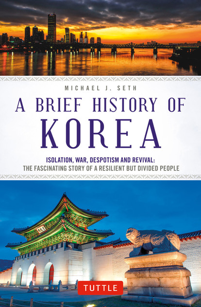 A Brief History of Korea A Brief History of Korea