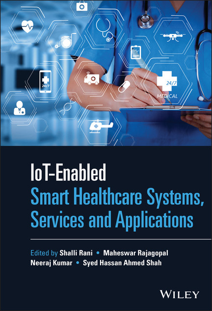 IoT-enabled Smart Healthcare Systems, Services and Applications IoT-enabled Smart Healthcare Systems, Services and Applications