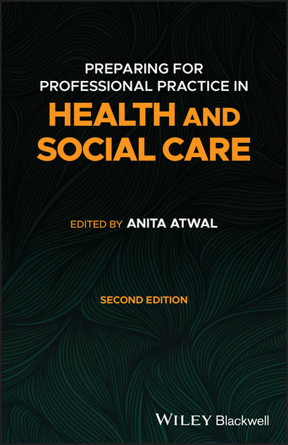 Preparing for Professional Practice in Health and Social Care Preparing for Professional Practice in Health and Social Care