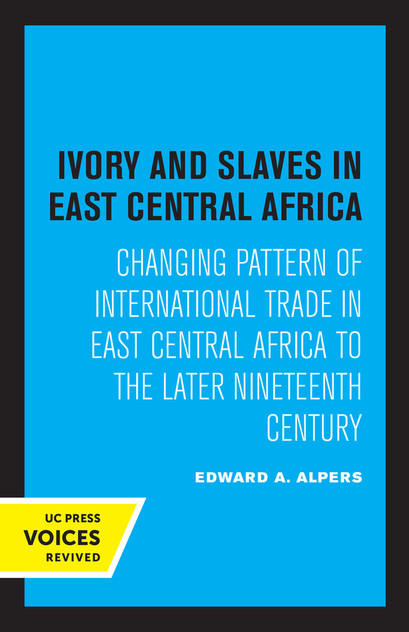 Ivory and Slaves in East Central Africa Ivory and Slaves in East Central Africa