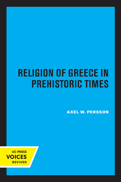 The Religion of Greece in Prehistoric Times The Religion of Greece in Prehistoric Times