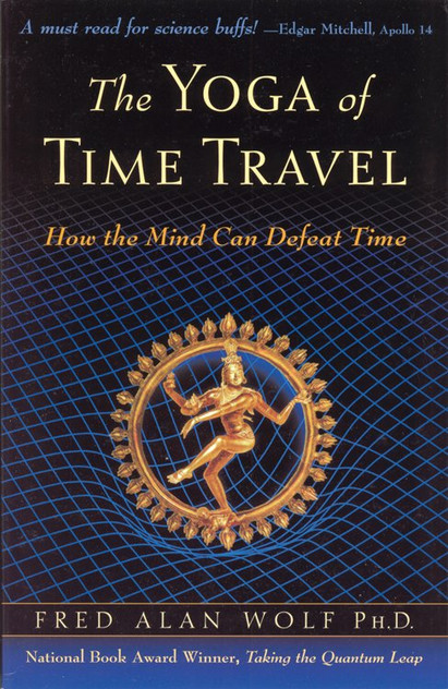 The Yoga of Time Travel The Yoga of Time Travel