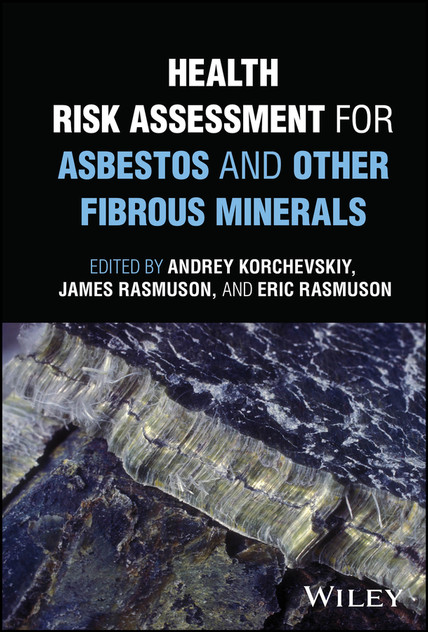 Health Risk Assessment for Asbestos and Other Fibrous Minerals Health Risk Assessment for Asbestos and Other Fibrous Minerals