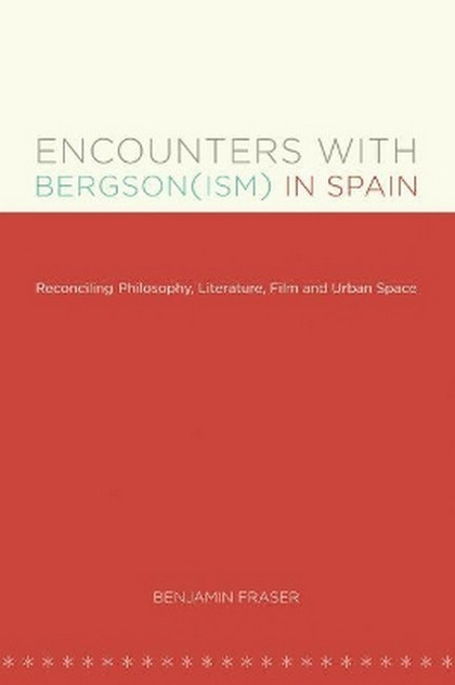 Encounters with Bergson(ism) in Spain