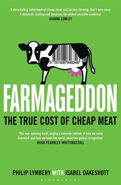 Farmageddon: The True Cost of Cheap Meat Farmageddon: The True Cost of Cheap Meat