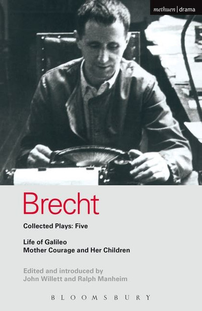 Brecht Plays: 5: Life of Galileo; Mother Courage and Her Children Brecht Plays: 5: Life of Galileo; Mother Courage and Her Children