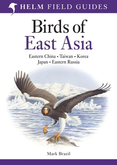 Field Guide to the Birds of East Asia Field Guide to the Birds of East Asia