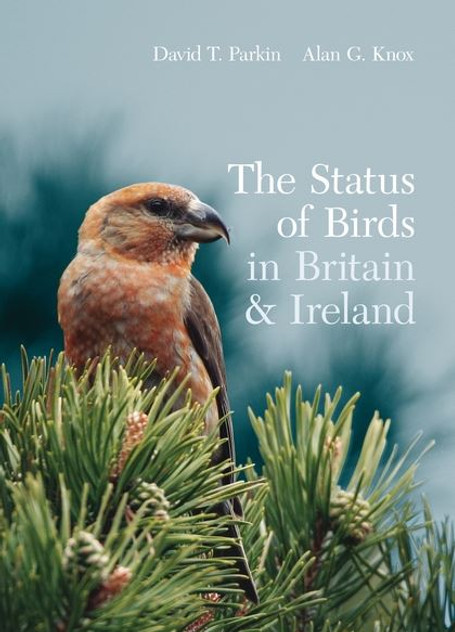 The Status of Birds in Britain and Ireland The Status of Birds in Britain and Ireland