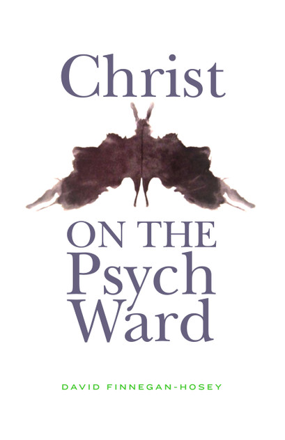 Christ on the Psych Ward Christ on the Psych Ward