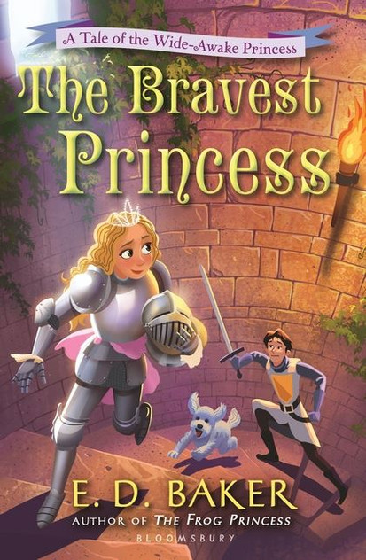 Bravest Princess: A Tale of the Wide-Awake Princess Bravest Princess: A Tale of the Wide-Awake Princess