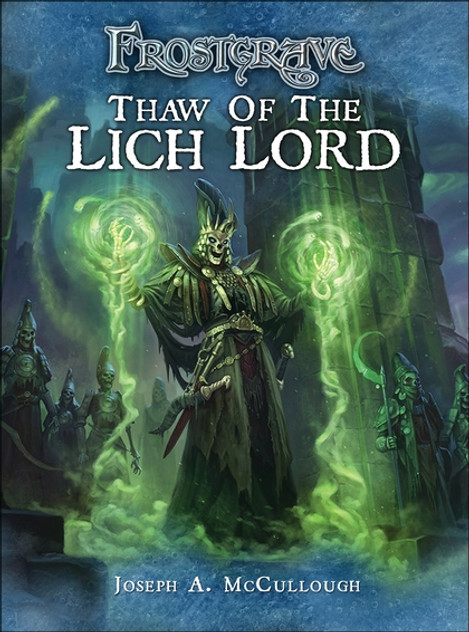 Frostgrave: Thaw of the Lich Lord Frostgrave: Thaw of the Lich Lord