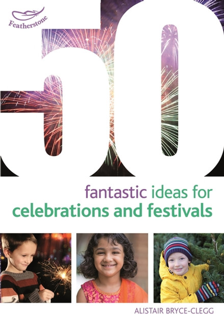 50 Fantastic Ideas for Celebrations and