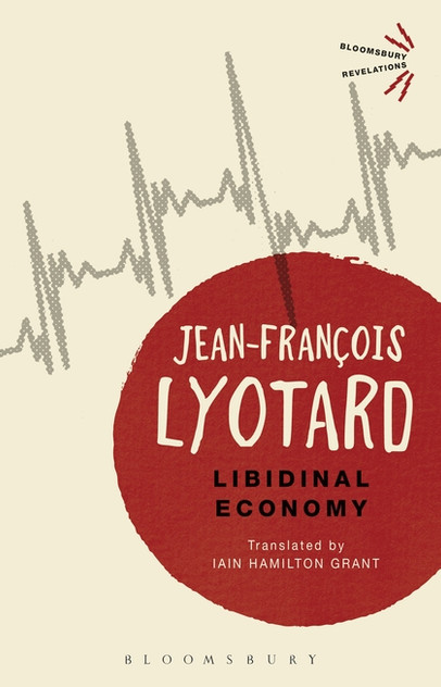 Libidinal Economy Libidinal Economy
