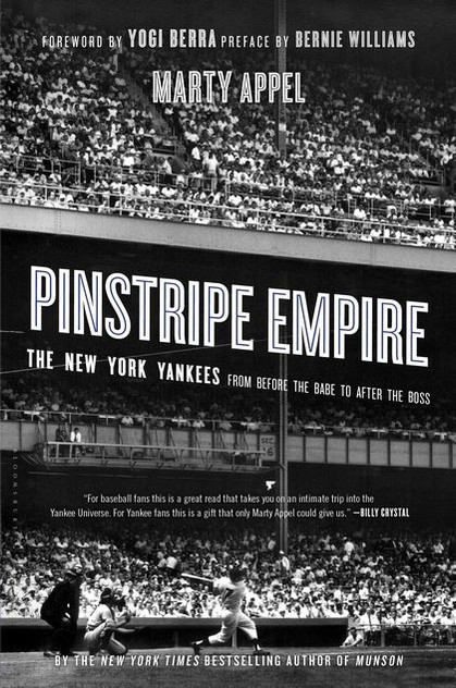 Pinstripe Empire: The New York Yankees from Before the Babe to After the Boss