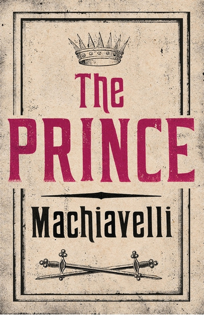 The Prince: Newly Translated and Annotated (Alma Classics Evergreens)