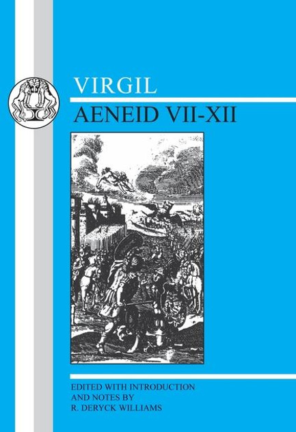 Virgil: Aeneid VII-XII New edition Virgil: Aeneid VII-XII New edition