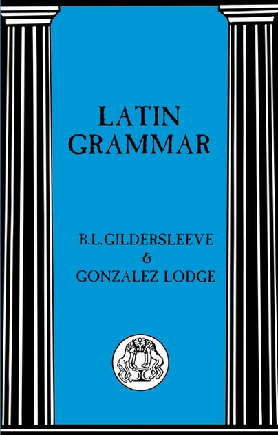 Latin Grammar New ed of 2 Revised e: A Source Book
