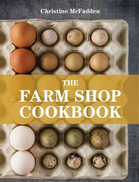 The Farm Shop Cookbook The Farm Shop Cookbook