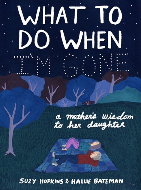 What to Do When I'm Gone What to Do When I'm Gone