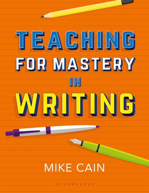Teaching for Mastery in Writing Teaching for Mastery in Writing