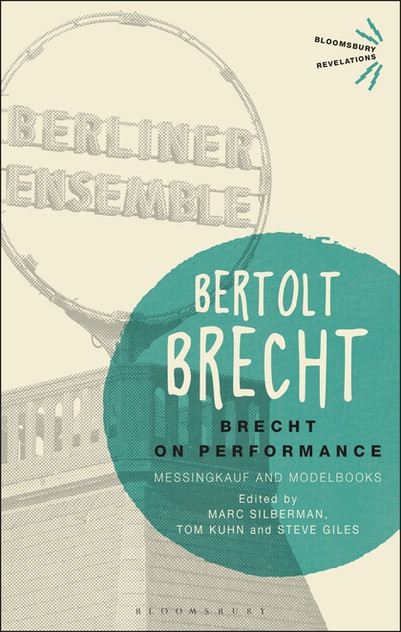 Brecht on Performance: Messingkauf and Modelbooks Brecht on Performance: Messingkauf and Modelbooks