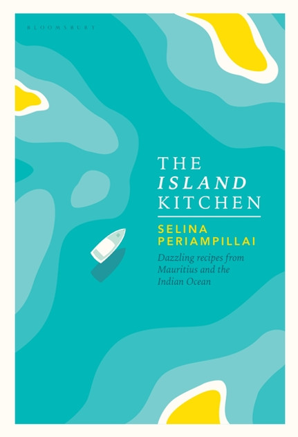 The Island Kitchen: Recipes from Mauritius and the Indian Ocean The Island Kitchen: Recipes from Mauritius and the Indian Ocean