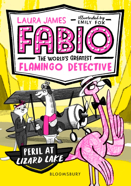 Fabio the World's Greatest Flamingo Detective: Peril at Lizard Lake Fabio the World's Greatest Flamingo Detective: Peril at Lizard Lake