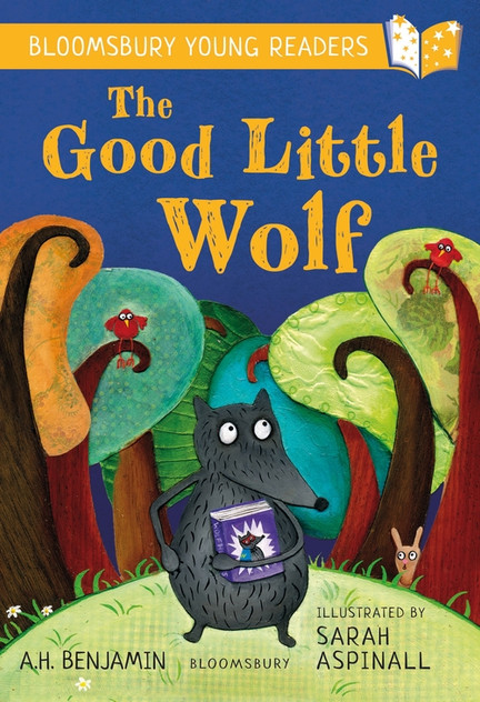 The Good Little Wolf: A Bloomsbury Young Reader: Turquoise Book Band