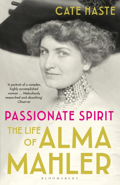 Passionate Spirit: The Life of Alma Mahler Passionate Spirit: The Life of Alma Mahler