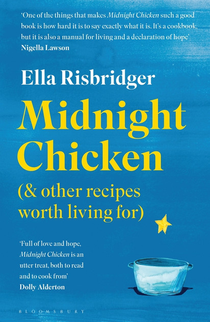 Midnight Chicken: & Other Recipes Worth Living For