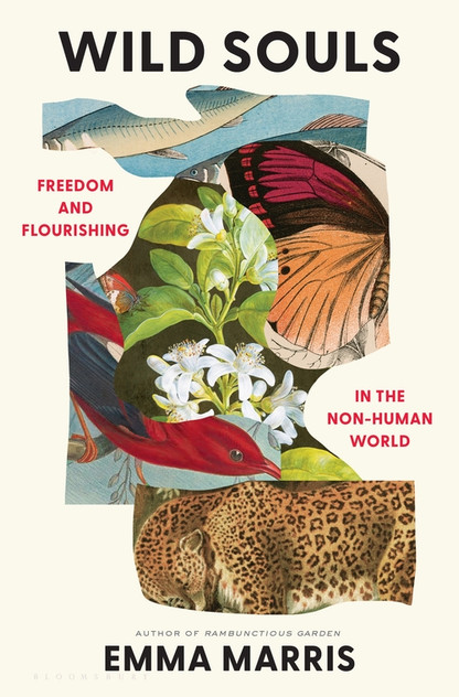 Wild Souls: Freedom and Flourishing in the Non-Human World Wild Souls: Freedom and Flourishing in the Non-Human World