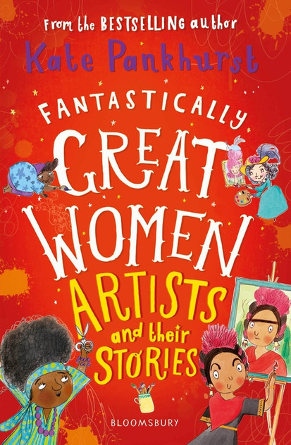 Fantastically Great Women Artists and Their Stories Fantastically Great Women Artists and Their Stories