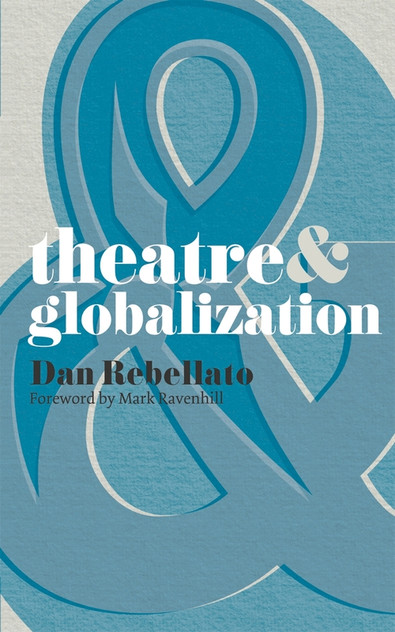 Theatre and Globalization Theatre and Globalization