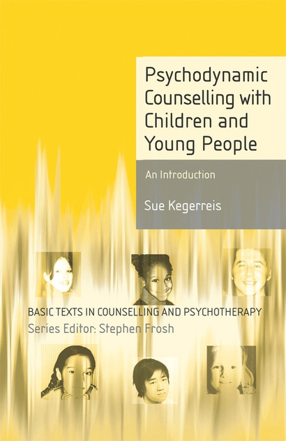 Psychodynamic Counselling with Children and Young People Psychodynamic Counselling with Children and Young People