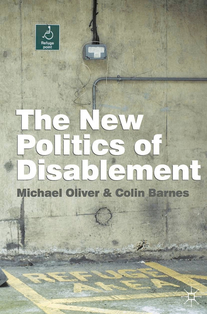 The New Politics of Disablement The New Politics of Disablement