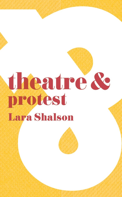 Theatre & Protest Theatre & Protest
