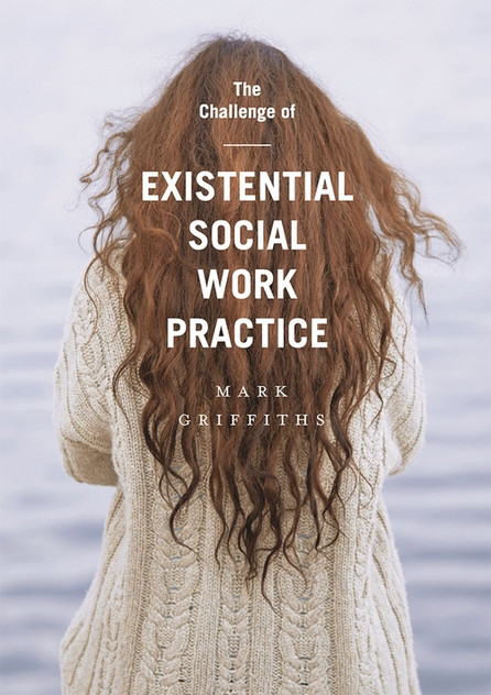 The Challenge of Existential Social Work
