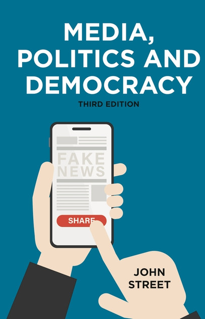 Media, Politics and Democracy, 3e