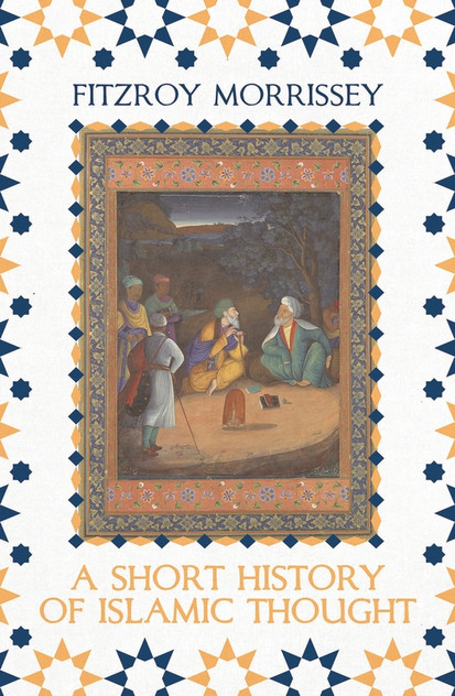 A Short History of Islamic Thought A Short History of Islamic Thought